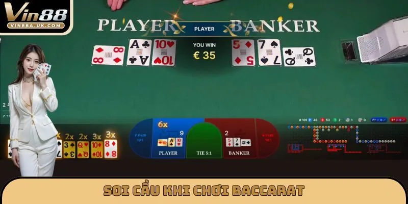 Soi cầu khi chơi baccarat