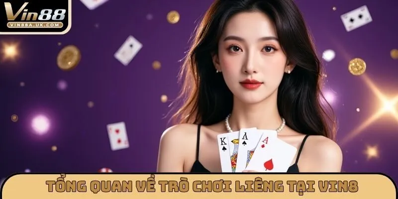 Tổng quan về trò chơi Liêng tại VIN8